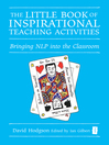 The Little Book of Inspirational Teaching Activities (eBook): Bringing NLP into the Classroom